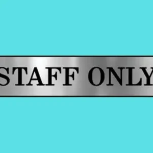 Staff Only Sing Board SS Steel